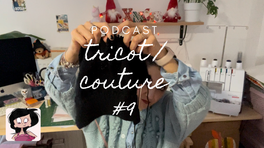 Podcast tricot /couture #9